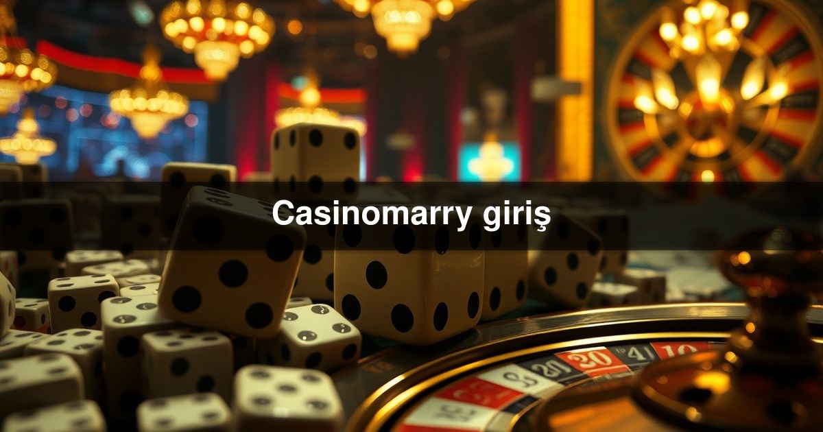 Casinomarry giriş